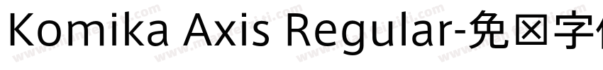 Komika Axis Regular字体转换